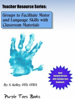 Groups to Facilitate Motor and Language Skills with Classroom Materials (Teachers Resource Series, #1) (eBook, ePUB) - Kelley, S.