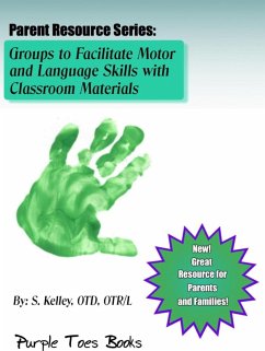 Activities to Facilitate Motor and Language Skills with Household Materials (Parent Resource Series, #1) (eBook, ePUB) - Kelley, S.