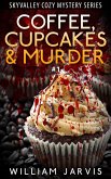 Coffee, Cupcakes and Murder #1 (Skyvalley Cozy Mystery Series) (eBook, ePUB)