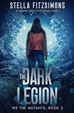 Cover The Dark Legion: A Young Adult Dystopian Novel (We The Mutants, #2) (eBook, ePUB)