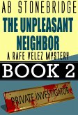 The Unpleasant Neighbor -- Rafe Velez Mystery 2 (Rafe Velez Mysteries, #2) (eBook, ePUB)