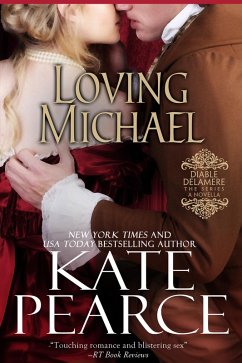 Loving Michael (Diable Delamere, #4) (eBook, ePUB) - Pearce, Kate