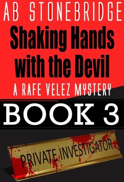 Shaking Hands with the Devil -- Rafe Velez Mystery 3 (Rafe Velez Mysteries, #3) (eBook, ePUB) - Stonebridge, Ab