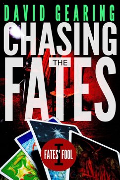 Chasing the Fates (Fates' Fool, #1) (eBook, ePUB) - Gearing, David