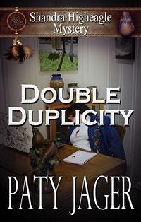 Double Duplicity: A Shandra Higheagle Mystery (eBook, ePUB) - Jager, Paty