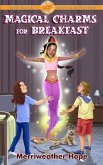 Magical Charms for Breakfast (Fairy Tales & Magical Adventures, #1) (eBook, ePUB) Magical Charms for Breakfast (Fairy Tales & Magical Adventures, #1) (eBook, ePUB)