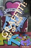 Graffiti:Art of Tags (New Graffiti Photo Trips, #4) (eBook, ePUB)