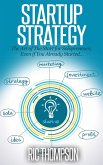 Startup Strategy: The Art of The Start for Solopreneurs, Even if You Already Started... (eBook, ePUB)