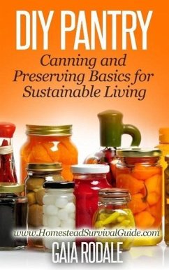 Cover DIY Pantry: Canning and Preserving Basics for Sustainable Living (Sustainable Living & Homestead Survival Series) (eBook, ePUB)