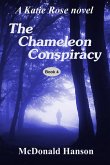 The Chameleon Conspiracy: A Katie Rose novel (The Katie Rose Saga, #4) (eBook, ePUB)