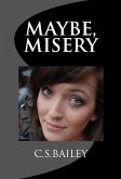 Maybe, Misery (eBook, ePUB) Maybe, Misery (eBook, ePUB)