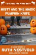 Misty and the Magic Pumpkin Knife... - Bild 1
