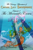 The Mermaid's Crown (The Daring Adventures of Captain Lucy Smokeheart, #2) (eBook, ePUB)