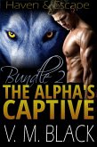 Haven & Escape Bundle: Books 4-5 (The Alpha's Captive) (eBook, ePUB)