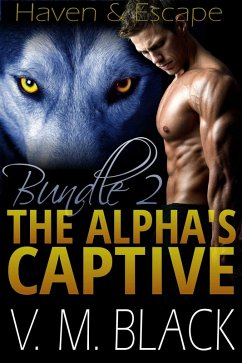 Cover Haven & Escape Bundle: Books 4-5 (The Alpha's Captive) (eBook, ePUB)