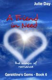 A Friend in Need (Geraldine's Gems, #6) (eBook, ePUB)