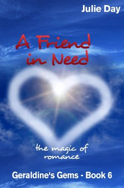 A Friend in Need (Geraldine's Gems, #6) (eBook, ePUB) - Day, Julie