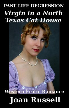 Virgin in a North Texas Cat House (Past Life Regression, #2) (eBook, ePUB) - Russell, Joan