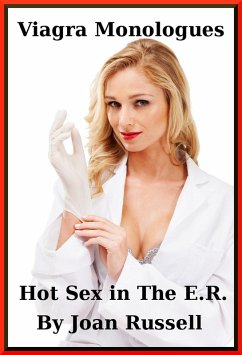 The Viagra Monologues: Hot Sex in The E.R. (eBook, ePUB) - Russell, Joan