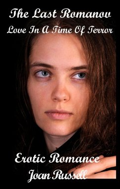 Cover The Last Romanov: Love In A Time Of Terror (Erotic Romance) (eBook, ePUB)