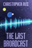 The Last Broadcast (eBook, ePUB)