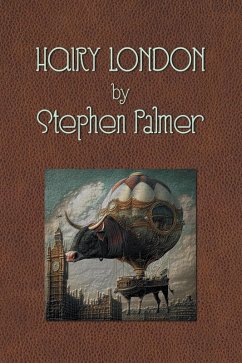 Hairy London (eBook, ePUB) - Palmer, Stephen