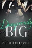 Dangerously Big (Executive Toy, #3) (eBook, ePUB) Dangerously Big (Executive Toy, #3) (eBook, ePUB)