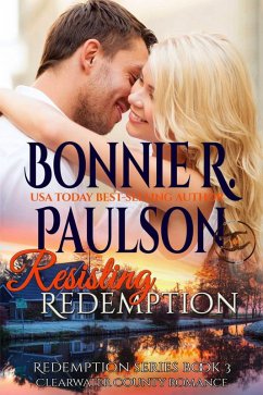 Resisting Redemption (Clearwater County, Redemption series, #3) (eBook, ePUB) - Paulson, Bonnie R.