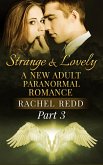 Strange and Lovely (Part 3) (eBook, ePUB) Strange and Lovely (Part 3) (eBook, ePUB)