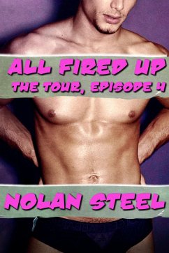 Cover All Fired Up - The Tour, Episode 4 (eBook, ePUB)