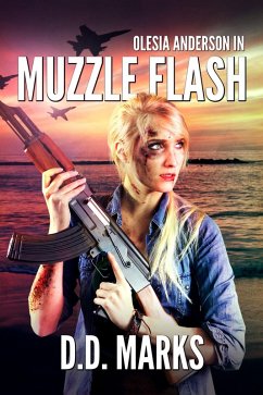 Muzzle Flash: Olesia Anderson Thriller #3 (eBook, ePUB) - Marks, D. D.