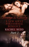Strange and Lovely (Part 2) (eBook, ePUB) Strange and Lovely (Part 2) (eBook, ePUB)