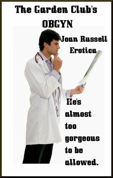 The Randy OBGYN - Cecelia's Wild Pelvic Exam (Medical Erotica) (eBook, ePUB) The Randy OBGYN - Cecelia's Wild Pelvic Exam (Medical Erotica) (eBook, ePUB)