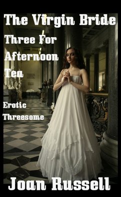 Cover The Virgin Bride: Three For Afternoon Tea - Menage a Trois (eBook, ePUB)