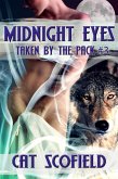 Midnight Eyes - Taken By The Pack #3 (A Paranormal Menage Romance) (eBook, ePUB)
