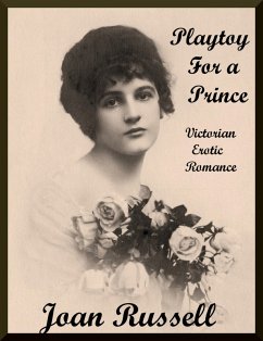 Cover Playtoy For A Prince - Erotic Victorian Romance - Based on True Story (eBook, ePUB)