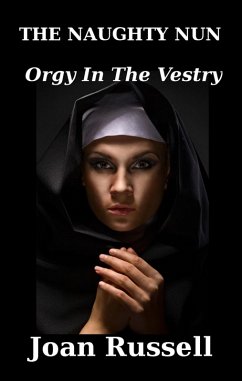 Orgy In The Vestry (The Naughty Nun, #5) (eBook, ePUB) - Russell, Joan