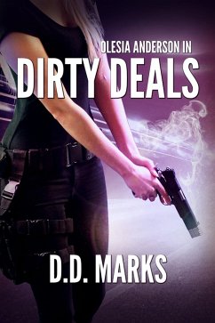 Cover Dirty Deals: Olesia Anderson Thriller #1 (eBook, ePUB)