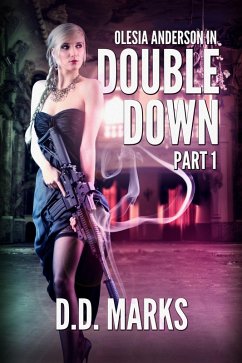Double Down Part 1: Olesia Anderson Thriller #4.1 (eBook, ePUB) - Marks, D. D.
