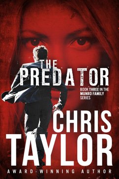 The Predator - Book Three in the Munro Family Series (eBook, ePUB) - Taylor, Chris