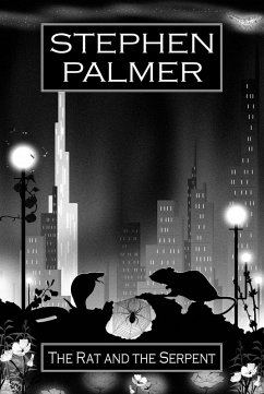 The Rat and the Serpent (eBook, ePUB) - Palmer, Stephen