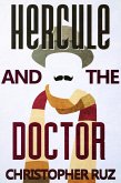Hercule and the Doctor (eBook, ePUB)