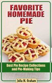 Favorite Homemade Pie - Best Pie Recipe Collections and Pie-Making Tips (eBook, ePUB)