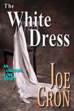 The White Dress (eBook, ePUB) - Cron, Joe