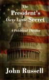 The President's Dirty Little Secret (eBook, ePUB)