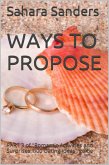Ways To Propose (Win The Heart Of A Woman Of Your Dreams, #6) (eBook, ePUB)
