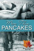 More Than Pancakes (The Maple Leaf Series, #1) (eBook, ePUB)