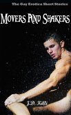 Gay Erotica: Movers And Shakers, Gay Erotica short stories Book 2 (eBook, ePUB)