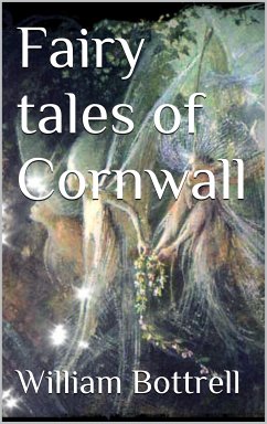 Fairy tales of Cornwall (eBook, ePUB) - Bottrell, William
