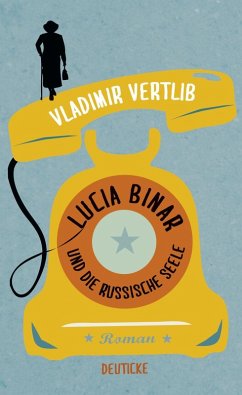 Lucia Binar und die russische Seele (eBook, ePUB) - Vertlib, Vladimir